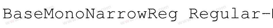 BaseMonoNarrowReg Regular字体转换